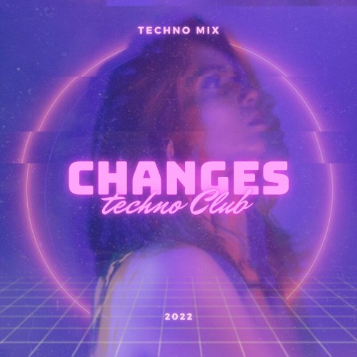 VA - Changes Techno Club 2022 (2022) (MP3)
