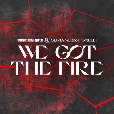 VA - Cosmic Gate & Olivia Sebastianelli - We Got the Fire (2022) (MP3)