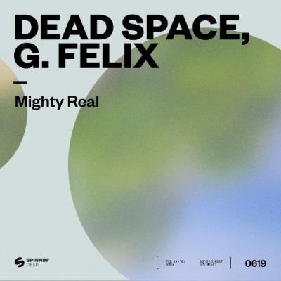 VA - Dead Space & G. Felix - Mighty Real (Extended Mix) (2022) (MP3)