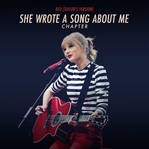 Taylor Swift - Red (Taylor's Version): She Wrote A Song About Me Chapter (2022)