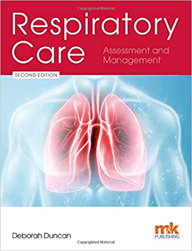 Respiratory Care Assessment and Management, 2nd Edition