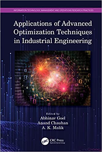 Applications of Advanced Optimization Techniques in Industrial Engineering