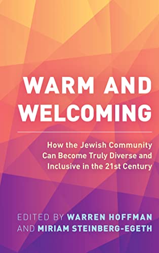 Warm and Welcoming How the Jewish Community Can Become Truly Diverse and Inclusive in the 21st Century
