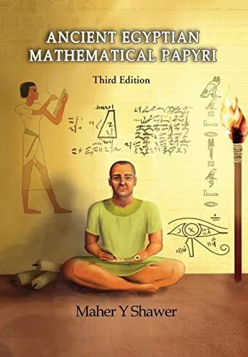 Ancient Egptian Mathematical Papyri, 3rd Edition