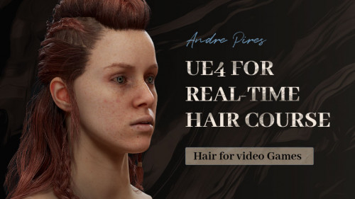 Wingfox - UE4 for Real-Time Hair Course (2021) with Andre Pires