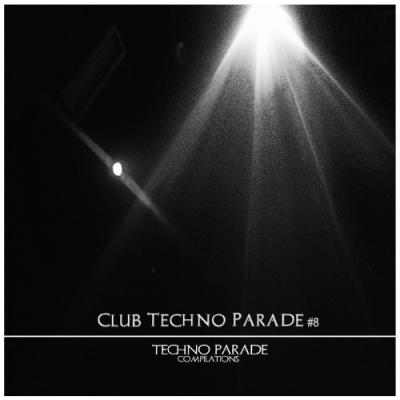 VA - Club Techno Parade, Vol. 8 (2022) (MP3)