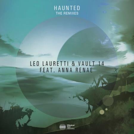 Сборник Leo Lauretti ft Anna Renae - Haunted (The Remixes) (2022)