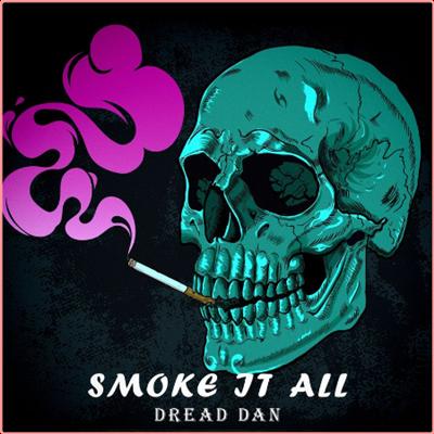 Dread Dan   Smoke it all (2022) Mp3 320kbps