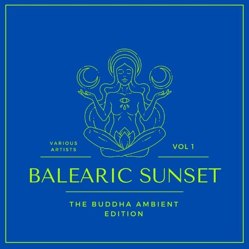VA - Balearic Sunset (The Buddha Ambient Edition), Vol. 1 (2022) (MP3)
