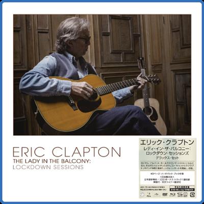 (2021) Eric Clapton   The Lady In The Balcony Lockdown Sessions [Japanese Edition] [FLAC]