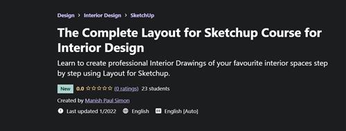 Udemy - The Complete Layout for Sketchup Course for Interior Design
