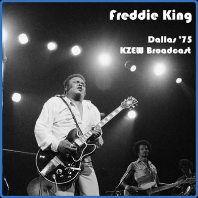 Freddie King   Dallas Live '75 (2022)