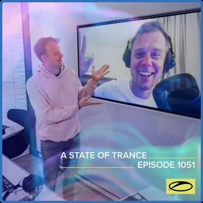 Armin van Buuren   ASOT 1051   A State Of Trance Episode 1051 (2022)