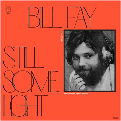 Bill Fay   Still Some Light Part 1 (2022) Mp3 320kbps