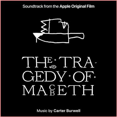 Carter Burwell   The Tragedy of Macbeth (Soundtrack from the Apple Original Film) (2022) Mp3 320k...