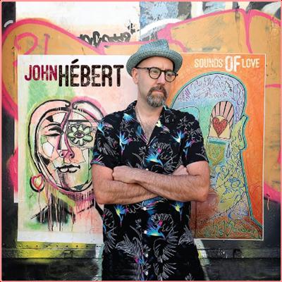 John Hebert   Sounds of Love (2022) Mp3 320kbps