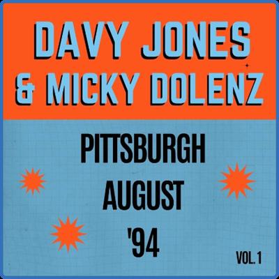 Davy Jones   Davy Jones & Micky Dolenz Pittsburgh August '94 vol 1 (2022) FLAC