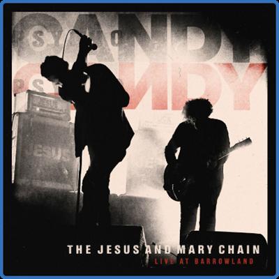 The Jesus and Mary Chain   Live at Barrowland (2022)