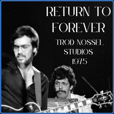 Return to Forever   Trod Nossel Studios 1975 (2022)