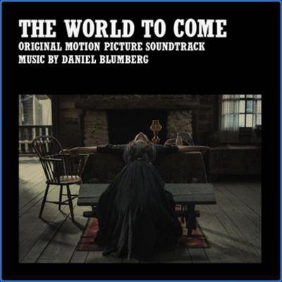 (2021) Daniel Blumberg   The World to Come [Original Motion Picture Soundtrack] [FLAC]