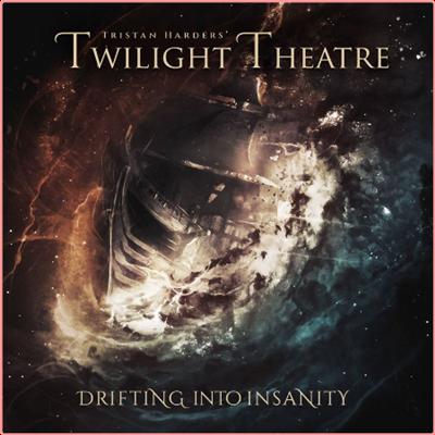 Tristan Harders' Twilight Theatre   Drifting Into Insanity (2022) Mp3 320kbps