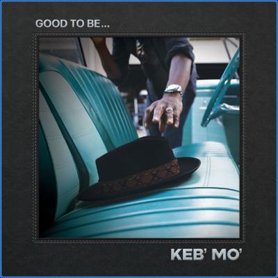 Keb' Mo'   Good To Be (2022) [24Bit 88 2kHz] FLAC