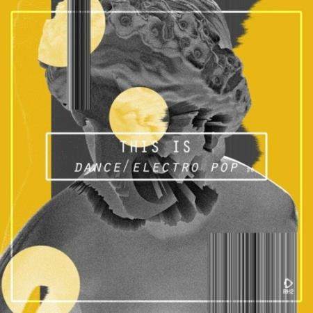 Сборник This Is Dance/Electro Pop, Vol. 8 (2022)