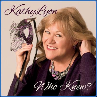 Kathy Lyon   Who Knew (2022)
