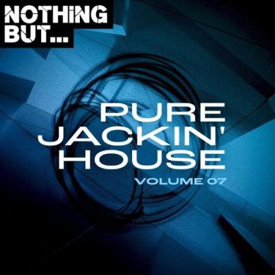 VA - Nothing But... Pure Jackin' House, Vol. 07 (2022) (MP3)