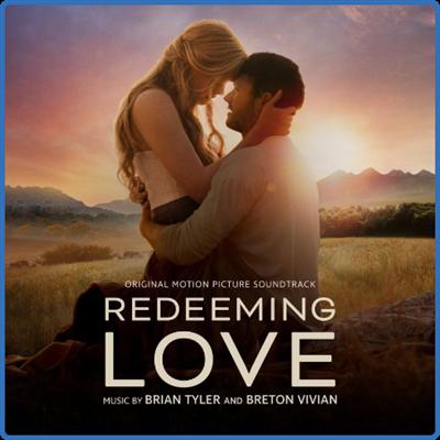 Brian Tyler   Redeeming Love (Original Motion Picture Soundtrack) (2022)