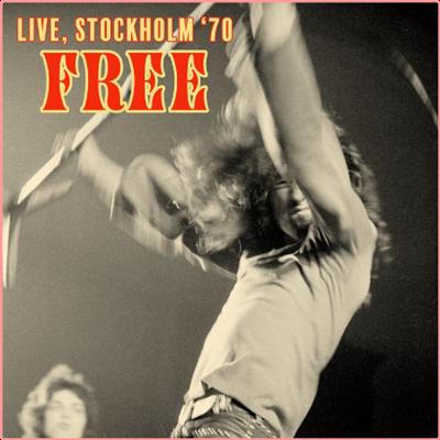 Free   Burning Ground (Live, Stockholm '70) (2022) Mp3 320kbps