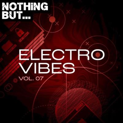 VA - Nothing But... Electro Vibes, Vol. 07 (2022) (MP3)