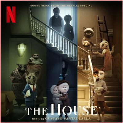 Gustavo Santaolalla   The House (Soundtrack From The Netflix Special) (2022) Mp3 320kbps