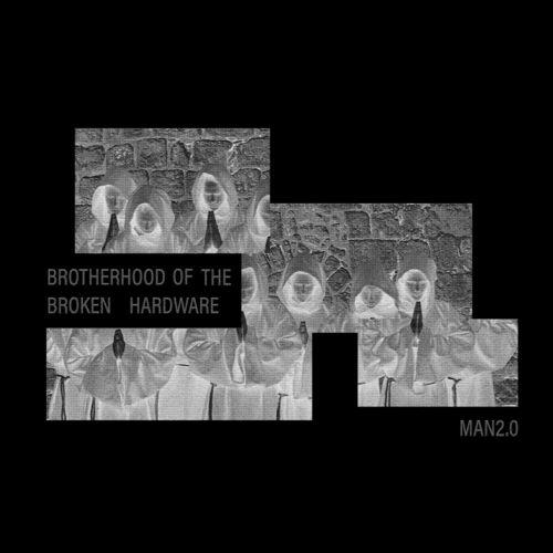VA - Man2.0 - Brotherhood of The Broken Hardware (2022) (MP3)