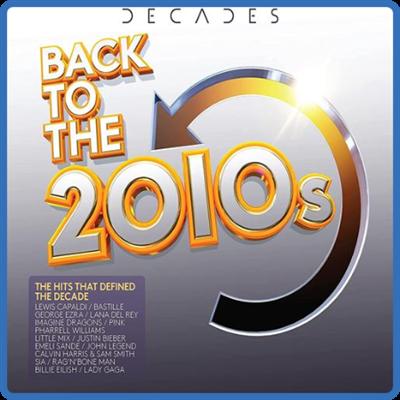 Various Artists   Decades꞉ Back To The 2010s (3CD) (2021)