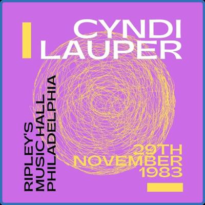 Cyndi Lauper   Cyndi Lauper Ripley's Music Hall, Philadelphia, 29th November 1983 (2022) FLAC