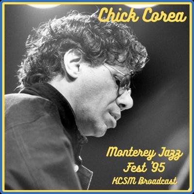 Chick Corea   Monterey Jazz Fest Live '95 (2022)