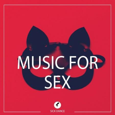 Сборник Sick Dance - Music for Sex (2022)