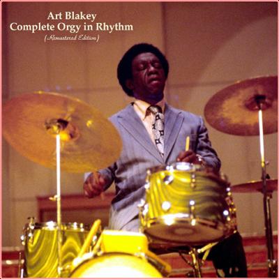 Art Blakey   Complete Orgy in Rhythm (Remastered Edition) (2022) Mp3 320kbps