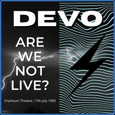 Devo   Devo Are We Not Live Orpheum Theatre, 17th July 1980 (2022) FLAC
