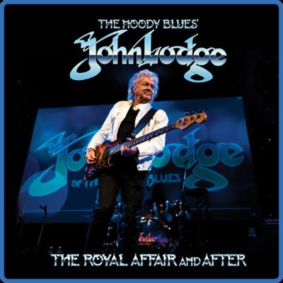 John Lodge   The Royal Affair and After (Live) (2021) [24Bit 48kHz] FLAC