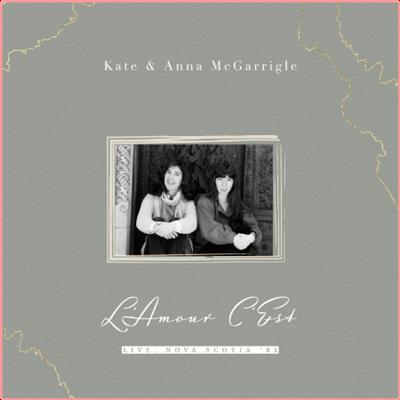 Kate & Anna McGarrigle   L'Amour C'Est (Live, Nova Scotia '82) (2022) Mp3 320kbps