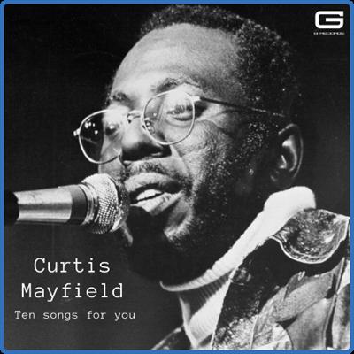 Curtis Mayfield   Ten Songs for You (2022)