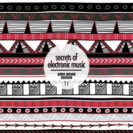 Сборник Secrets of Electronic Music: Afro House Edition, Vol. 11 (2022)