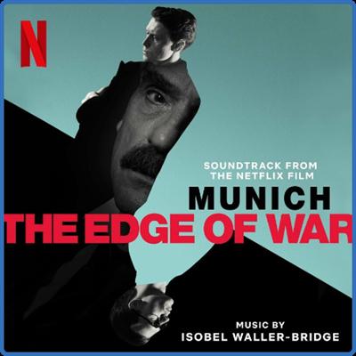 Munich   The Edge of War (Soundtrack from the Netflix Film) (2022)