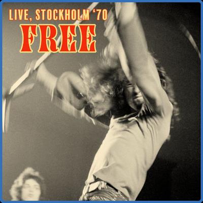 Free   Burning Ground (Live, Stockholm '70) (2022)