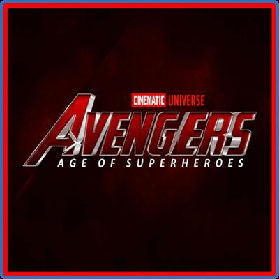Avengers, Age of Superheroes   Cinematic Universe (2022)