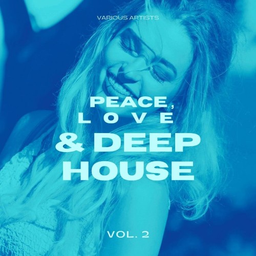 VA - Peace, Love & Deep-House, Vol. 2 (2022) (MP3)