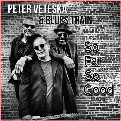 Peter Veteska & Blues Train   So Far so Good (2022) Mp3 320kbps