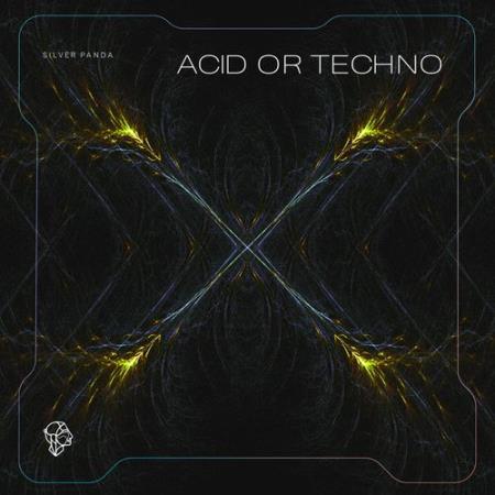 Сборник Silver Panda - Acid or Techno (2022)